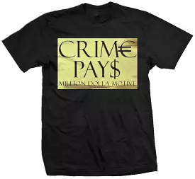 Crime Pays - Gold on Black T-Shirt